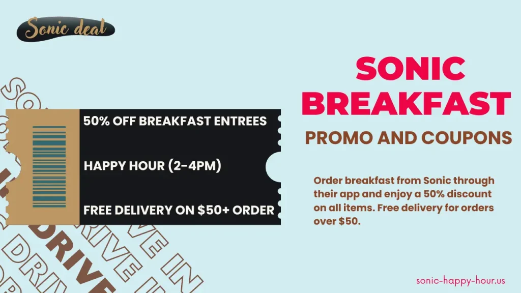 Sonic Breakfast Promo, 50% off breakfast, free delivery, happy hour