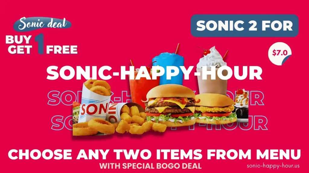 Sonic deals 2 for $7, buy one get one free