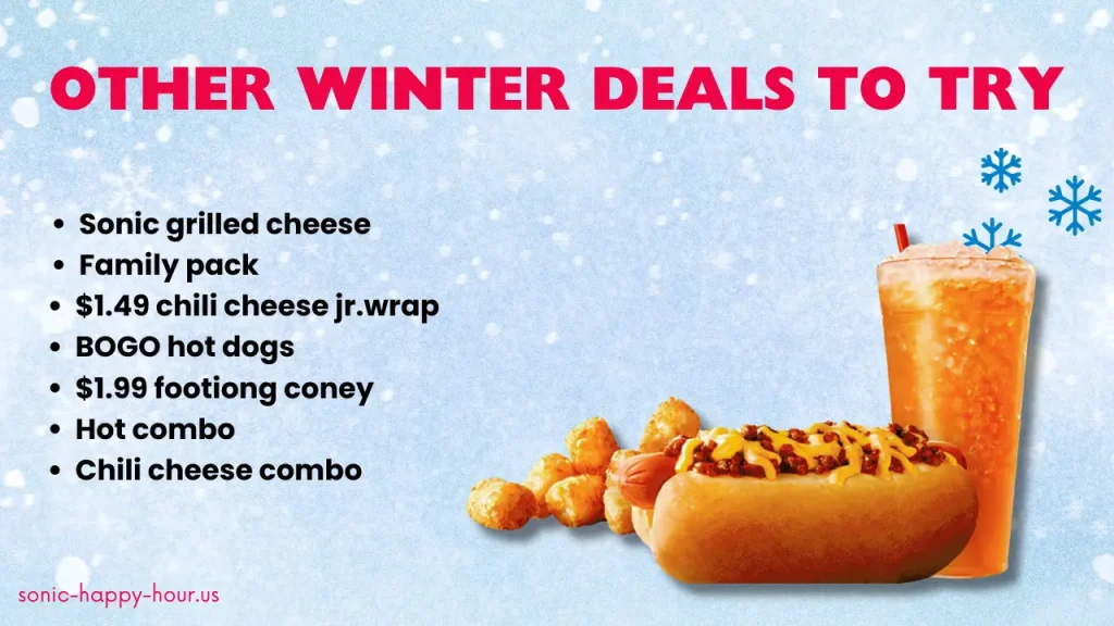 Sonic winter deals, $1.49 Chili Cheese Jr. Wrap, SONIC Grilled Cheese, BOGO Hot Dogs combo